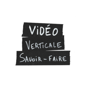 Vidéo Verticale Savoir-Faire